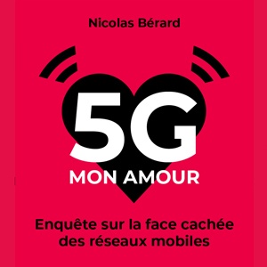 « 5G Mon amour » de Nicolas Bérard