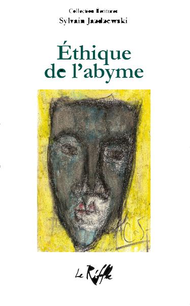 Couverture du recueil « Éthique de l’abyme » de Sylvain Jazdzewski (éditions du Riffle Noir)