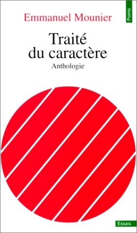 Traité du caractère (E. Mounier) éditions Points