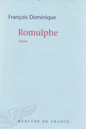 « Romulphe » de François Dominique (couverture, Mercure de France)